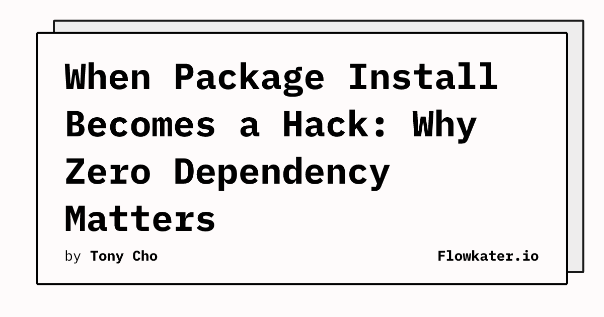When Package Install Becomes a Hack: Why Zero Dependency Matters ...